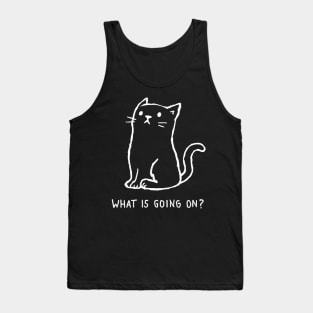 What is going on? Tank Top